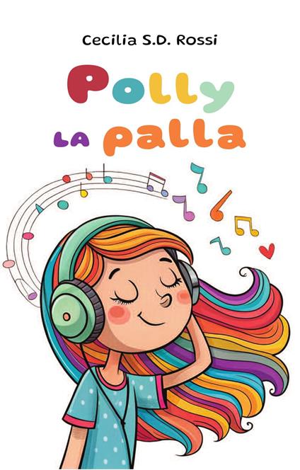 Polly la palla - Cecilia S.D. Rossi - ebook