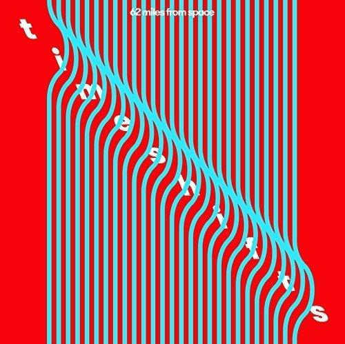 62 Miles From Space - Time Shifts - Vinile LP