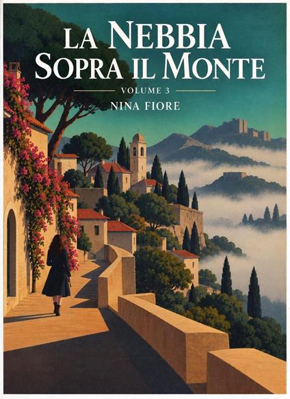 LA NEBBIA SOPRA IL MONTE - Nina Fiore - ebook