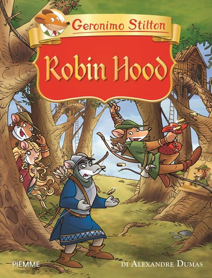 Robin Hood di Alexandre Dumas - Geronimo Stilton - copertina