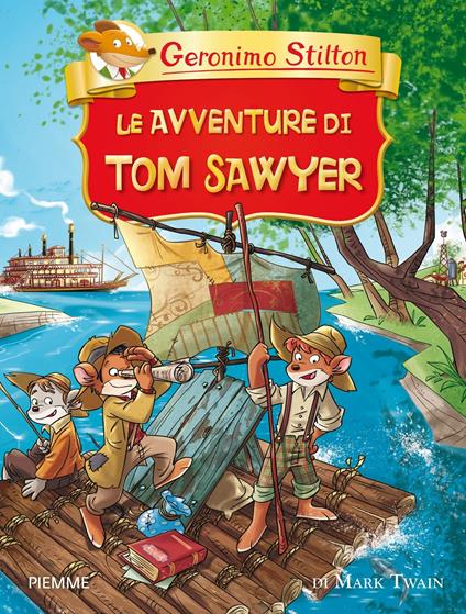 Le avventure di Tom Sawyer di Mark Twain - Geronimo Stilton - copertina