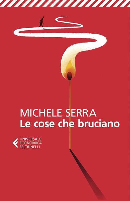 Le cose che bruciano - Michele Serra - copertina