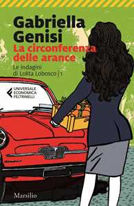 Libro La circonferenza delle arance. Le indagini di Lolita Lobosco. Vol. 1 Gabriella Genisi