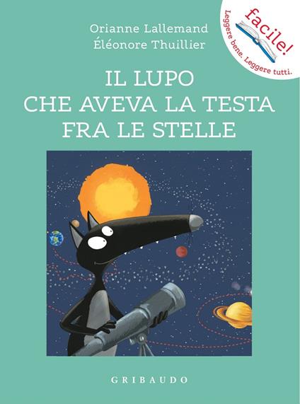 Il lupo che aveva la testa fra le stelle. Amico lupo. Ediz. a colori - Orianne Lallemand - copertina