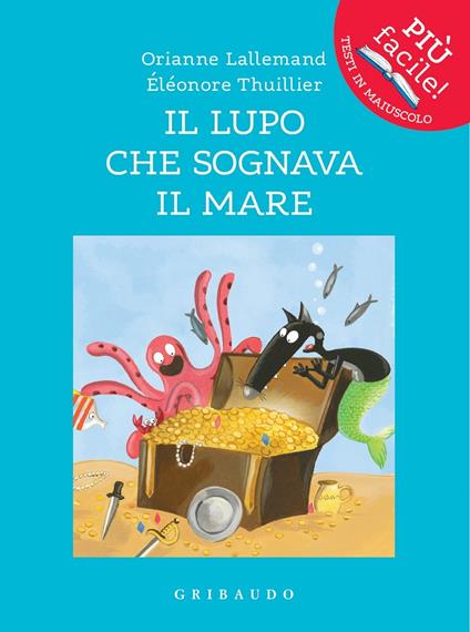 Il lupo che sognava il mare. Amico lupo - Orianne Lallemand - copertina