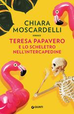 Teresa Papavero e lo scheletro nell'intercapedine. Copia autografata