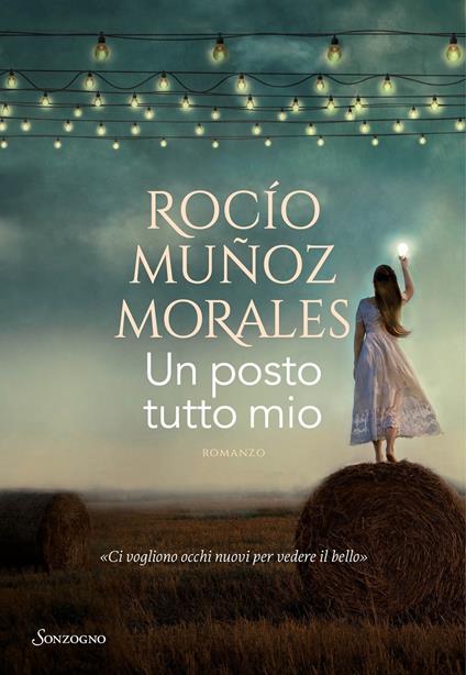 Un posto tutto mio. Copia autografata - Rocio Muñoz Morales - copertina