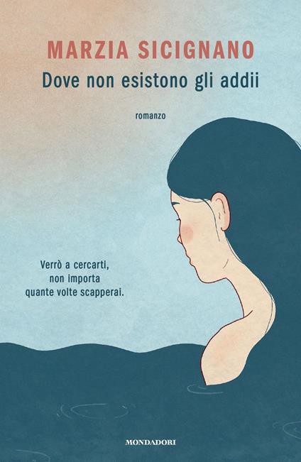 Dove non esistono gli addii. Copia autografata - Marzia Sicignano - copertina