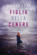 Libro Figlia della cenere. Copia autografata con ex libris Ilaria Tuti