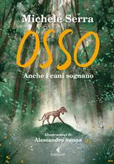Libro Osso. Anche i cani sognano. Ediz. a colori. Copia autografata Michele Serra