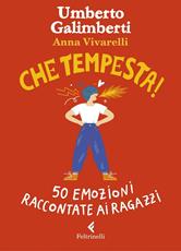 Libro Che tempesta! 50 emozioni raccontate ai ragazzi. Ediz. a colori. Copia autografata Umberto Galimberti Anna Vivarelli