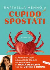 Libro Cupido spostati. Copia autografata con ex libris Raffaella Mennoia
