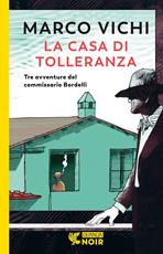 Libro La casa di tolleranza. Tre avventure del commissario Bordelli. Copia autografata Marco Vichi