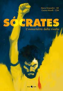 Libro Socrates. L'immortalità della rivolta. Copia autografata Marco GK Gnaccolini Cosimo CZM Miorelli