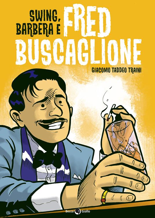 Swing, Barbera e Fred Buscaglione. Copia personalizzata - Giacomo Taddeo Traini - copertina