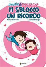 Ti sblocco un ricordo. Simple & Madama. Copia personalizzata