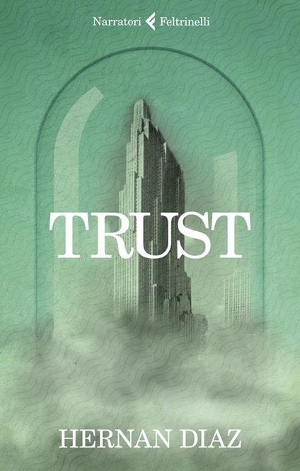 Trust. Copia autografata su ex libris - Hernan Diaz - copertina