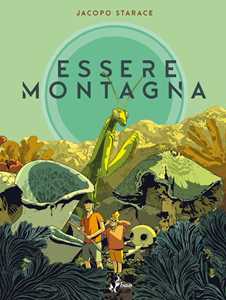 Libro Essere montagna. Copia autografata Jacopo Starace