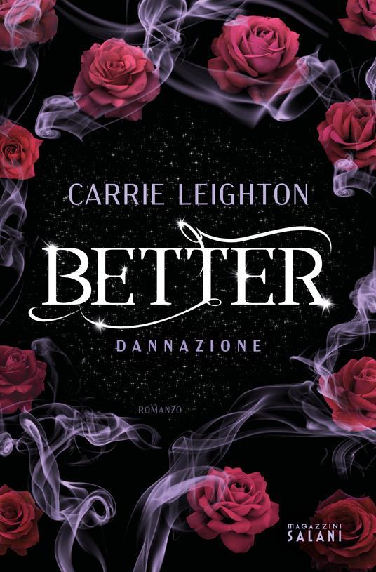 Better. Dannazione. Copia autografata su ex libris - Carrie Leighton - copertina