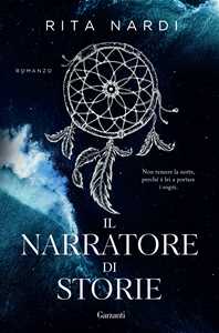 Libro Il narratore di storie. Copia autografata Rita Nardi