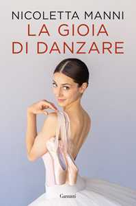 Libro La gioia di danzare. Copia autografata su ex libris Nicoletta Manni