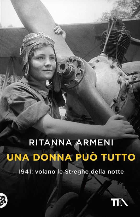Una donna può tutto. 1941: volano le Streghe della notte - Ritanna Armeni - copertina