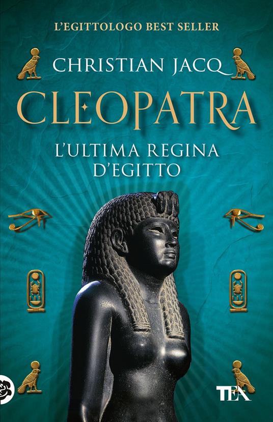 Cleopatra l'ultima regina d'Egitto - Christian Jacq - copertina