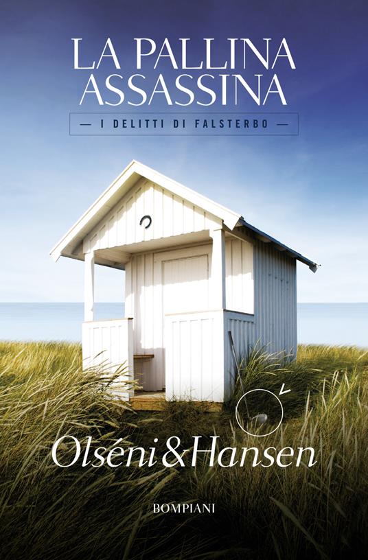 La pallina assassina. I delitti di Falsterbo - Christina Olséni,Micke Hansen - copertina