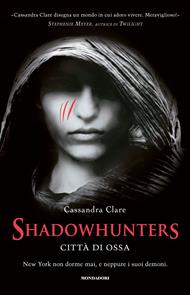  Città di ossa. Shadowhunters. The mortal instruments