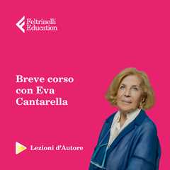 Idee regalo Lezioni d'autore. La diversità della donna con Eva Cantarella Feltrinelli Education