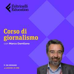 Idee regalo Corso di Giornalismo di Marco Damilano Feltrinelli Education