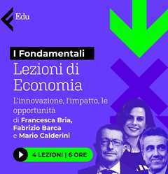 Idee regalo Lezioni di economia vol.2. L'innovazione, l'impatto e le opportunità. Di Francesca Bria, Fabrizio Barca e Mario Calderini Feltrinelli Education