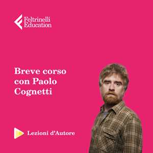 Idee regalo Breve corso di letteratura con Paolo Cognetti. Il racconto inedito di tre montagne vicine Feltrinelli Education