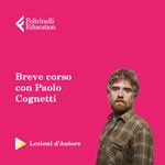 Breve corso di letteratura con Paolo Cognetti. Il racconto inedito di tre montagne vicine