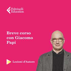 Idee regalo Lezioni d'autore. Leggere e scrivere la satira: una guida con Giacomo Papi Feltrinelli Education