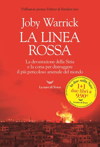 La linea rossa. La devastazione della Siria e la corsa per distruggere il più pericoloso arsenale del mondo -  Joby Warrick - copertina