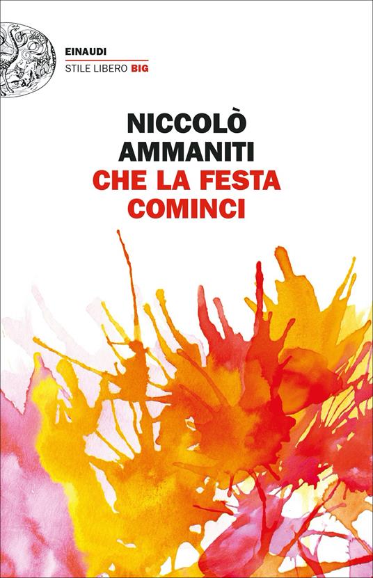 Che la festa cominci -  Niccolò Ammaniti - copertina