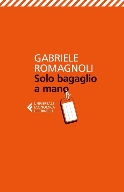  Solo bagaglio a mano -  Gabriele Romagnoli - copertina