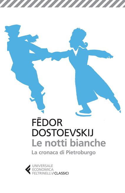 Le notti bianche-La cronaca di Pietroburgo -  Fëdor Dostoevskij - copertina