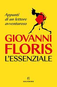 Libro L'essenziale. Appunti di un lettore avventuroso. Copia autografata Giovanni Floris