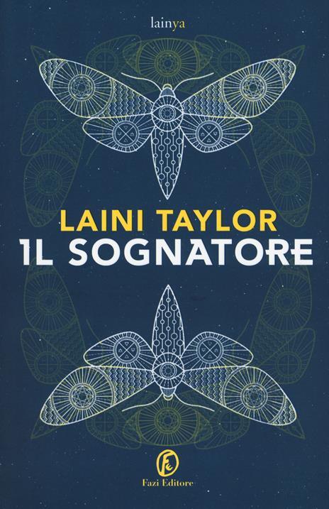 Il sognatore. Copia autografata - Laini Taylor - copertina