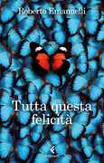 Tutta questa felicità