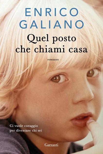 Quel posto che chiami casa. Copia autografata - Enrico Galiano - copertina