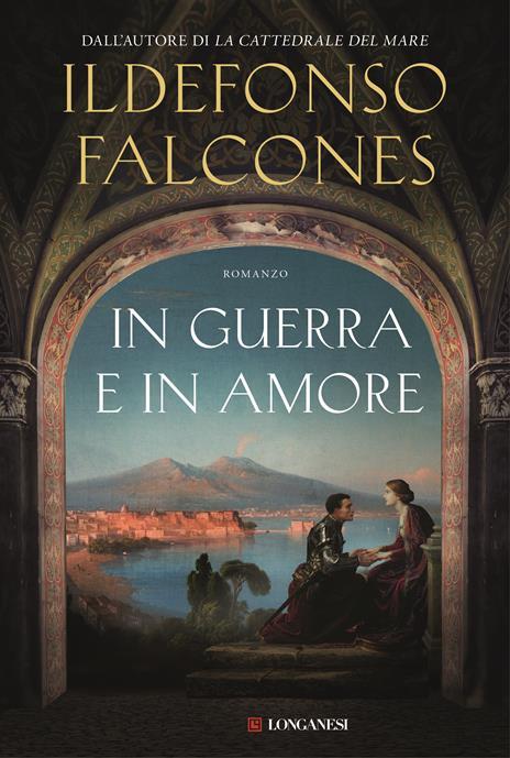 In guerra e in amore. Copia autografata - Ildefonso Falcones - copertina