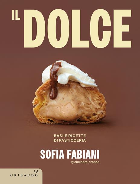 Il dolce. Copia con dedica personalizzata - Sofia Fabiani - copertina