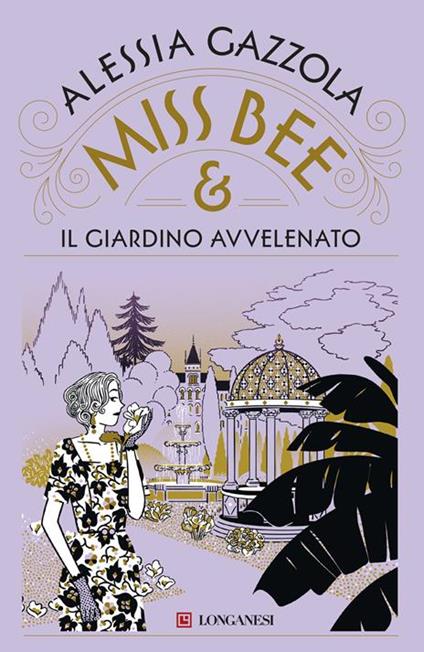 Miss Bee e il giardino avvelenato. Copia autografata - Alessia Gazzola - copertina