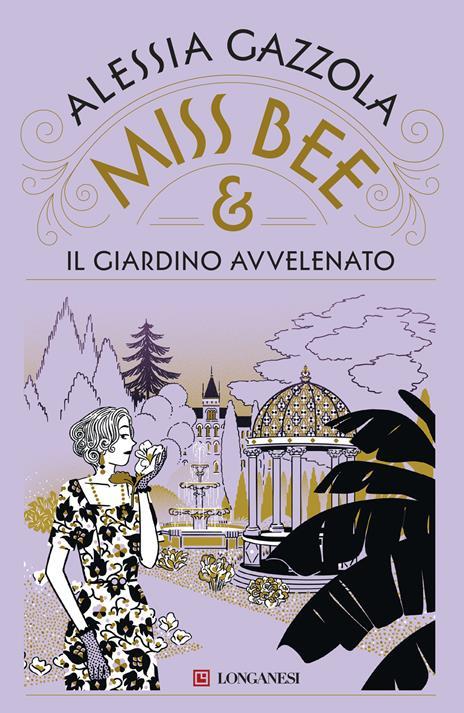 Miss Bee e il giardino avvelenato. Copia autografata - Alessia Gazzola - copertina
