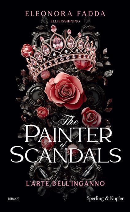 The painter of scandals. L'arte dell'inganno. Copia autografata su ex libris - Eleonora Fadda - copertina