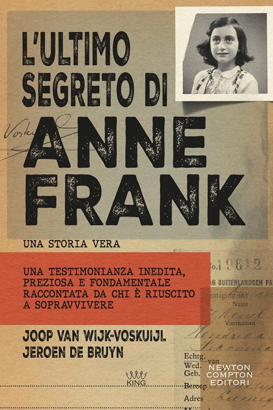 L' ultimo segreto di Anne Frank -  Joop Van Wijk-Voskuijl, Jeroen De Bruyn - copertina