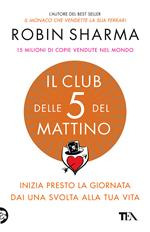 Il club delle 5 del mattino. Inizia presto la giornata, dai una svolta alla tua vita